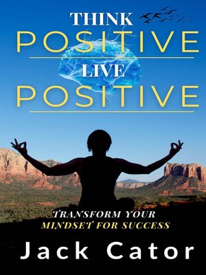 cover image of Think Positive, Live Positive